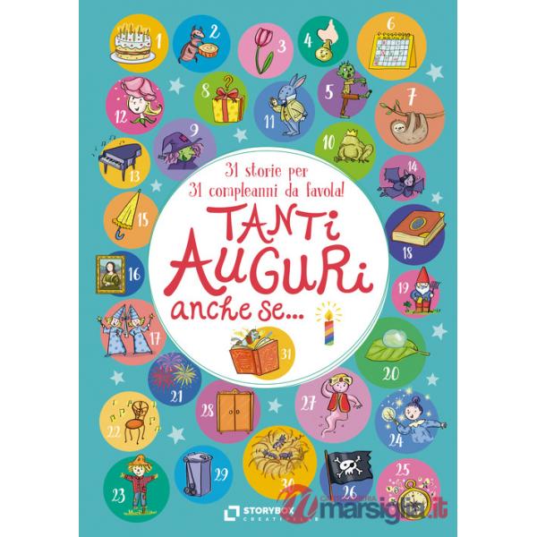 Tanti auguri, anche se... 31 storie per 31 compleanni da favola!