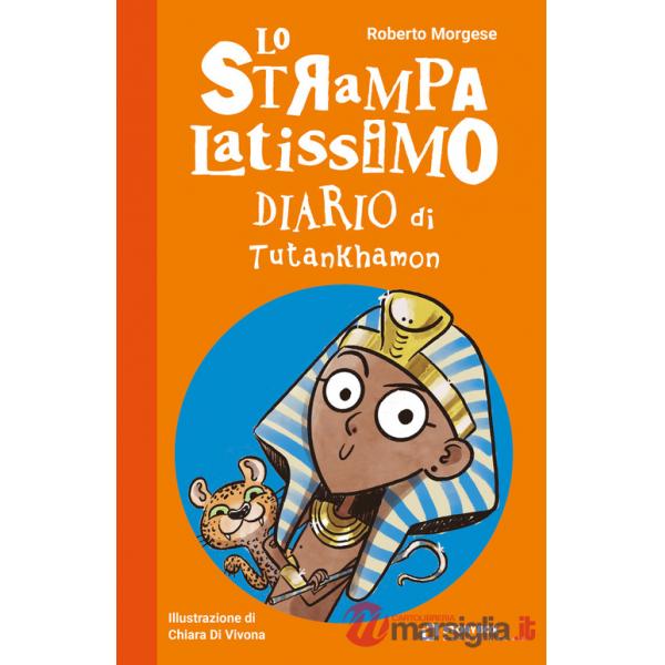 Strampalatissimo Diario di Tutankhamon (Lo)