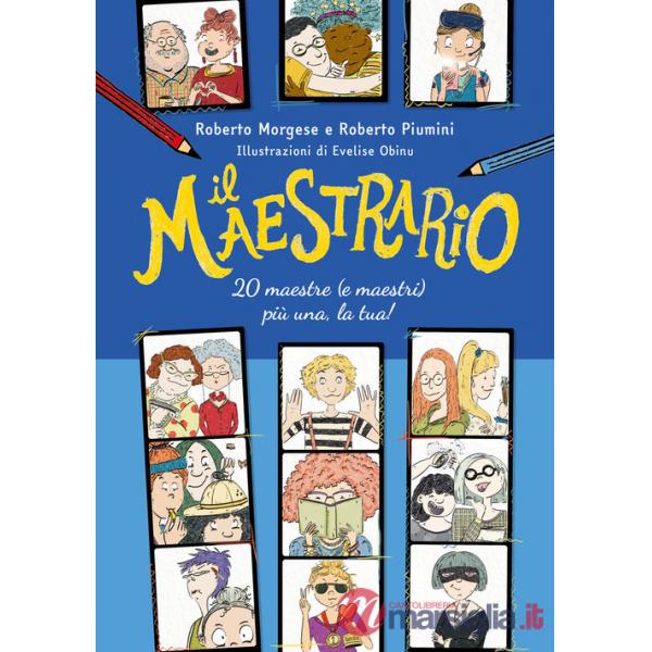 Maestrario. 20 maestre (e maestri) più una, la tua! (Il)