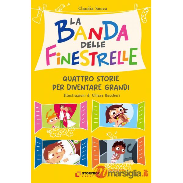 Banda delle finestrelle. Quattro storie per diventare grandi (La)