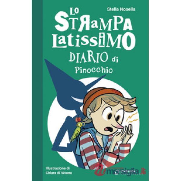Strampalatissimo diario di Pinocchio (Lo)