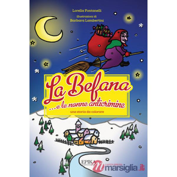 Befana... e le nonne anticrimine (La)