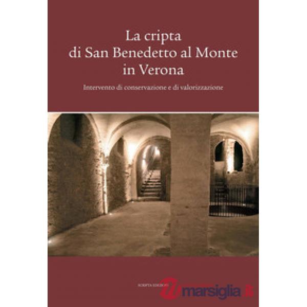Cripta di San Benedetto al Monte in Verona. Intervento di conservazione e di val