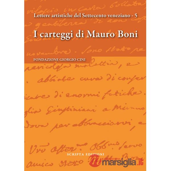 Carteggi di Mauro Boni. Lettere artistiche del Settecento veneziano (I). Vol. 5