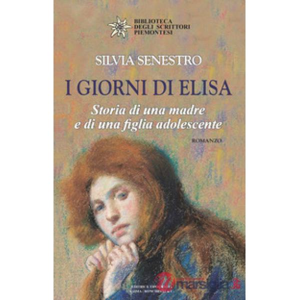 Giorni di Elisa. Storia di una madre e di una figlia adolescente (I)