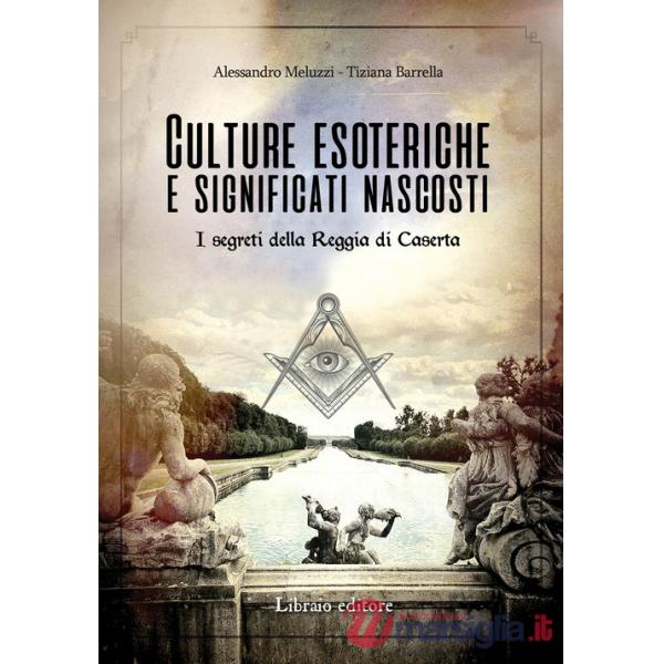 Culture esoteriche e significati nascosti. I segreti della Reggia di Caserta