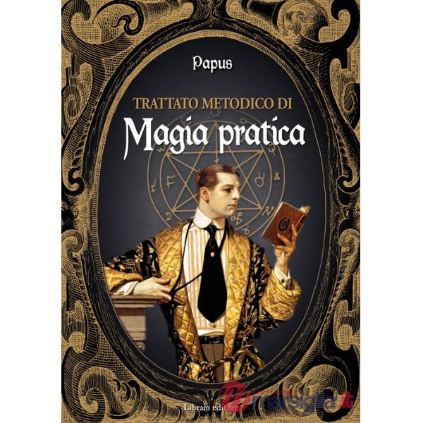 Trattato metodico di magia pratica