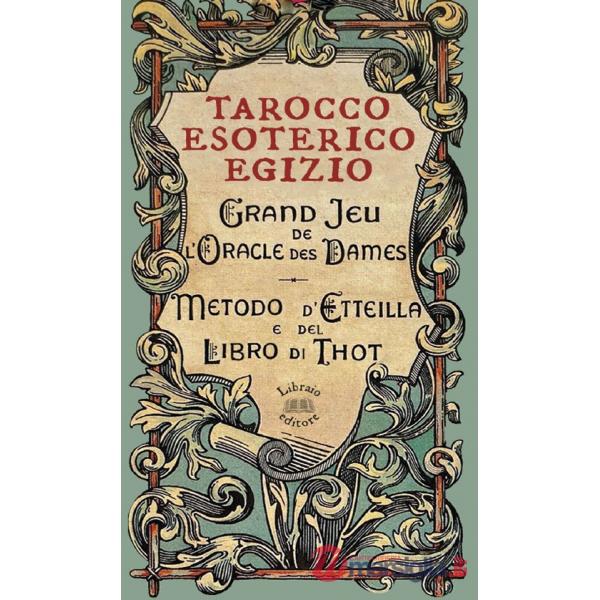 Tarocco esoterico egizio. Metodo di Etteilla e del Libro di Thot. Con 78 Carte