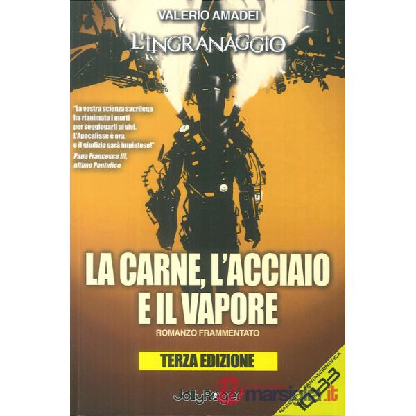 La carne, l'acciaio e il vapore. L'ingranaggio