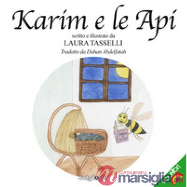 Karim e le api. Ediz. italiana e araba