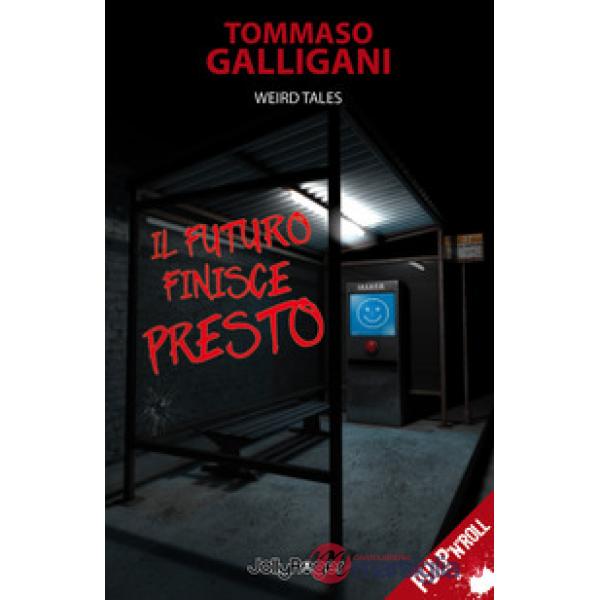 Futuro finisce presto (Il)