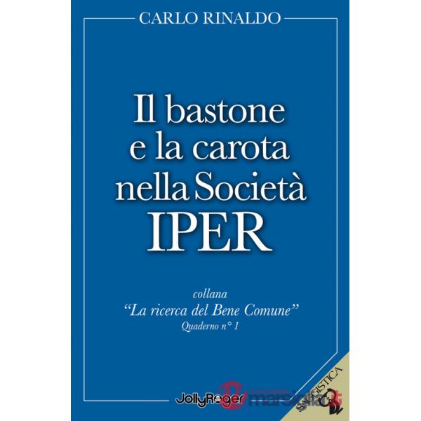 Bastone e la carota nella società Iper (Il)