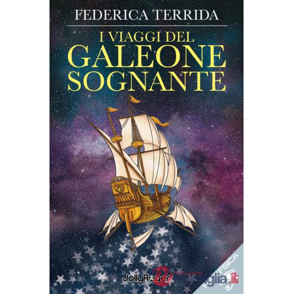 Viaggi del galeone sognante. Con Segnalibro (I)