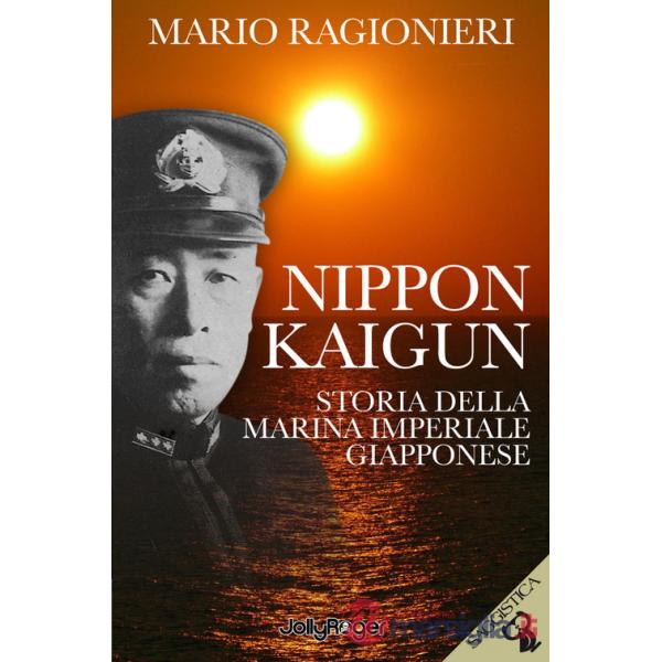 Nippon Kaigun. Storia della Marina Imperiale Giapponese. Con Segnalibro