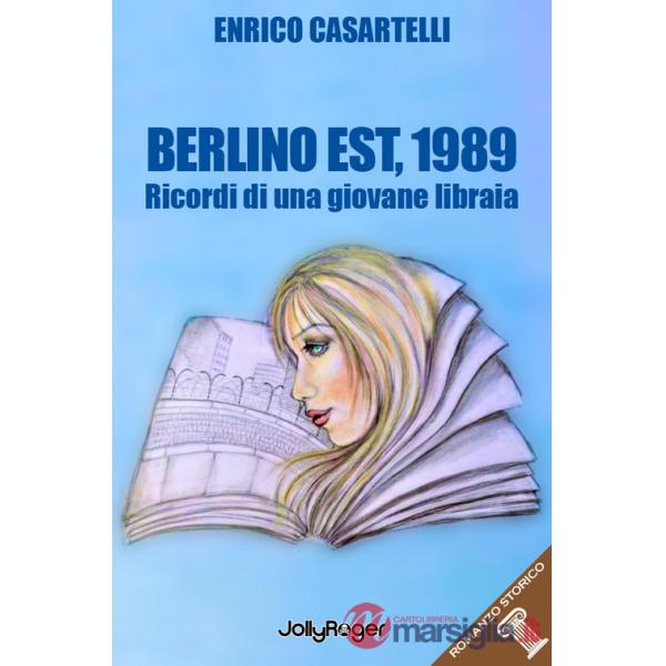 Berlino Est, 1989. I ricordi di una giovane libraia. Con Segnalibro