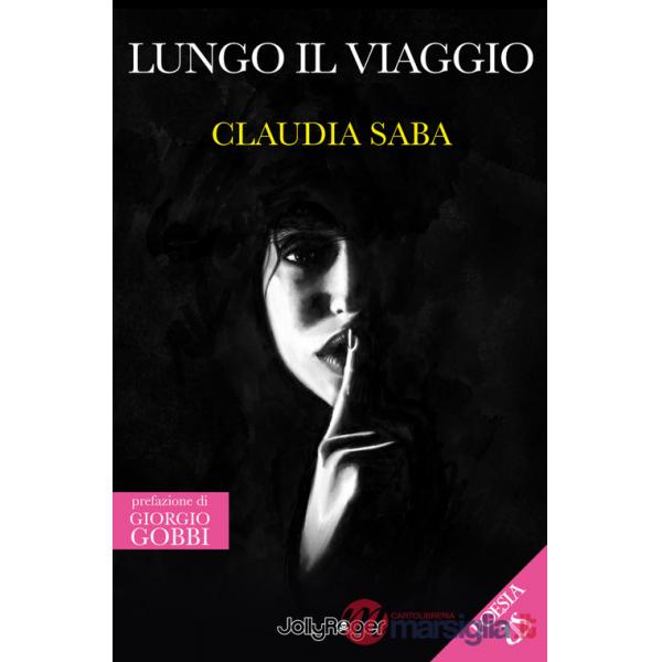 Lungo il viaggio. Con Segnalibro