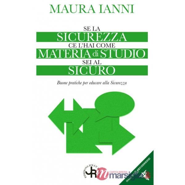 Se la sicurezza ce l'hai come materia di studio sei al sicuro. Buone pratiche per educare alla sicurezza