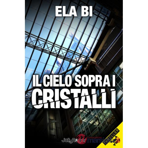 Cielo sopra i cristalli (Il)