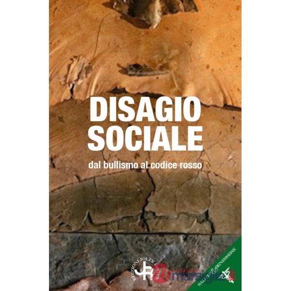 Disagio sociale. Dal bullismo al codice rosso