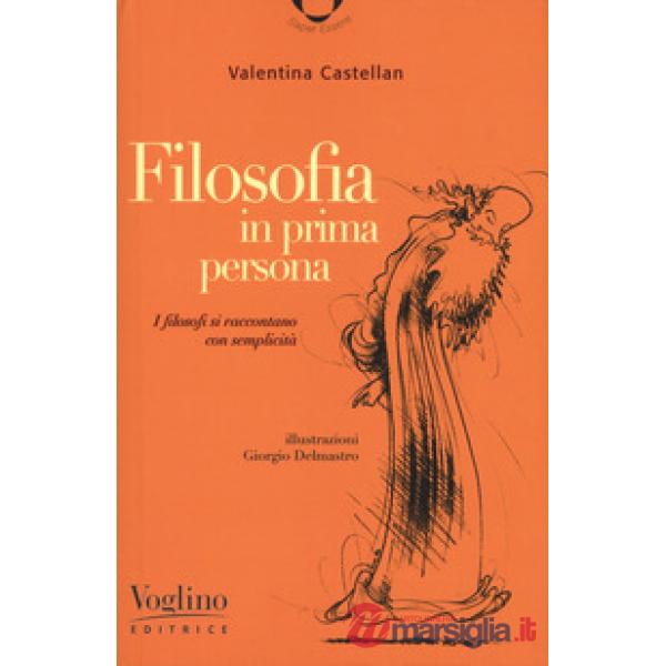 Filosofia in prima persona. I filosofi si incontrano con semplicità
