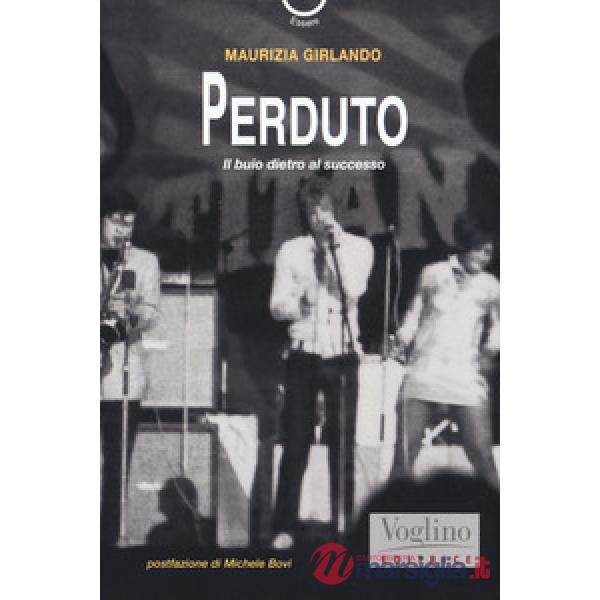 Perduto. Il buio dietro al successo
