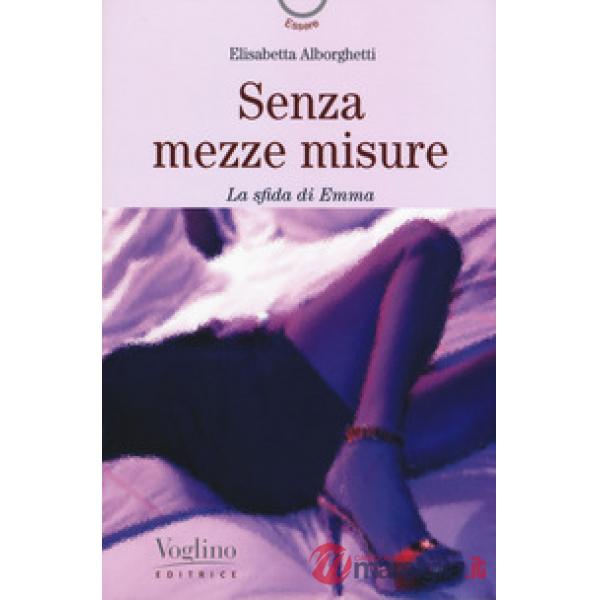 Senza mezze misure. La sfida di Emma