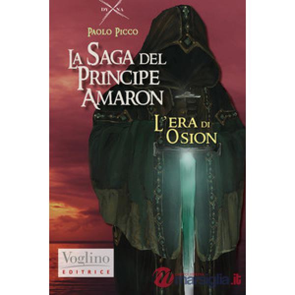 Era di Osion. La saga di Amaron (L'). Vol. 3