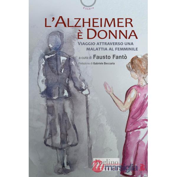 Alzheimer è donna (L')