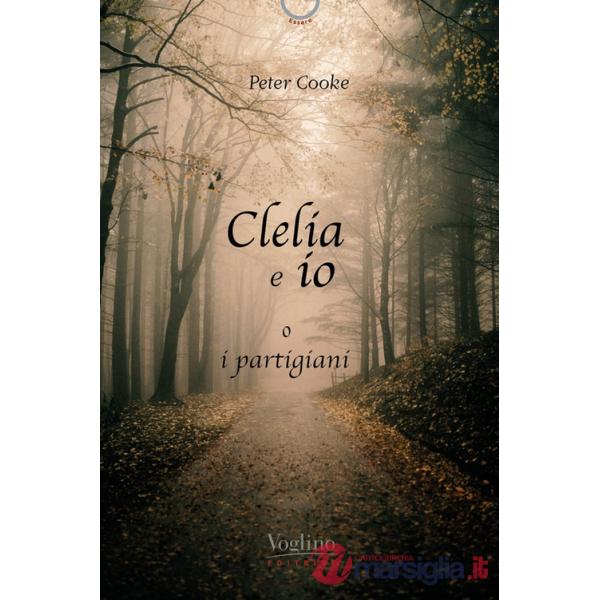 Clelia e io, o i partigiani