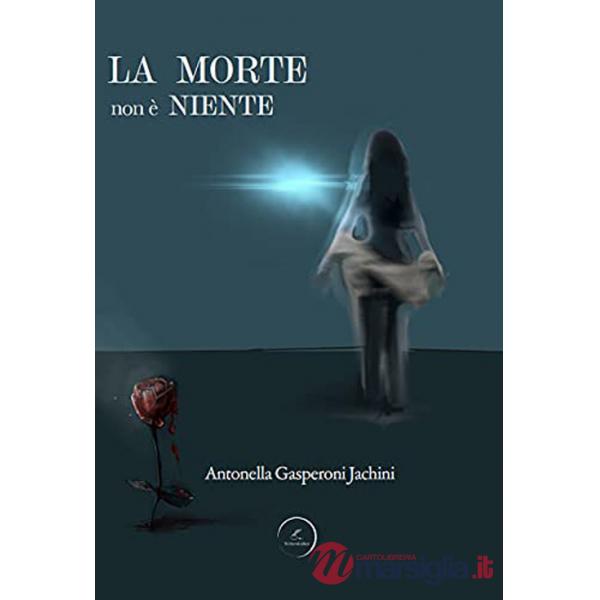 Morte non è niente (La)