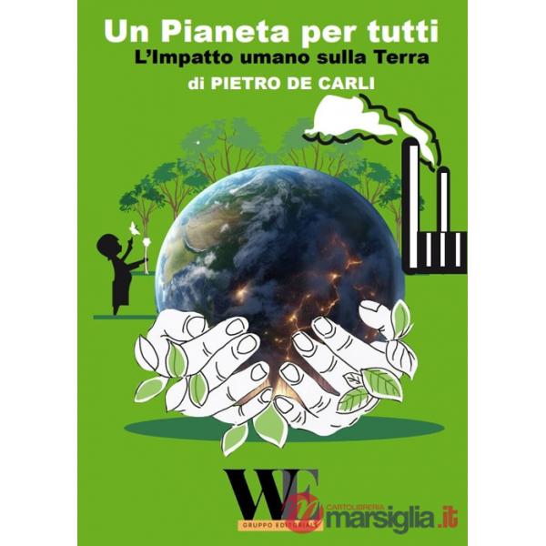 Pianeta per tutti. L'impatto umano sulla terra (Un)