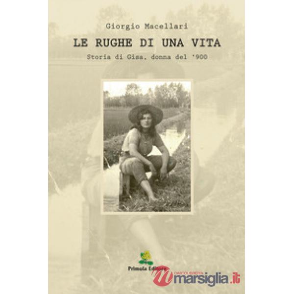 Le rughe di una vita. Storia di Gisa, donna del '900