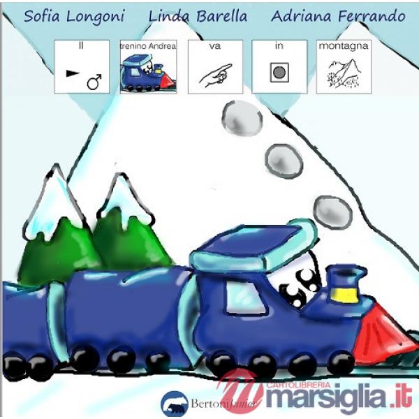 Trenino Andrea va in montagna. Ediz. CAA (Il)
