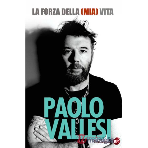Forza della (mia) vita (La)