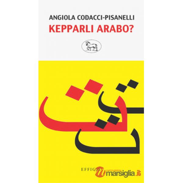 Kepparli arabo? Sfida a una lingua impossibile