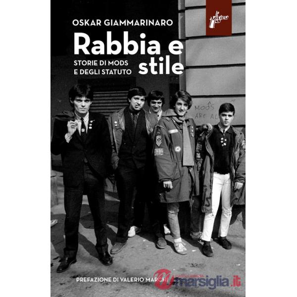 Rabbia e stile. Storie di mods e degli Statuto