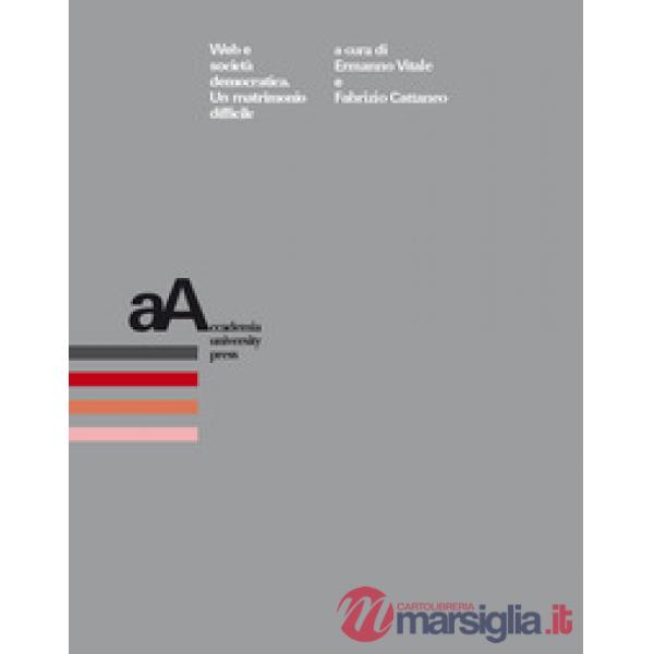 Web e società democratica. Un matrimonio difficile