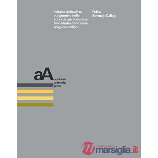 Infinito, indicativo, congiuntivo nelle subordinate sostantive. Uno studio contrastivo spagnolo-italiano