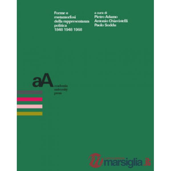 Forme e metamorfosi della rappresentanza politica 1848 1948 1968