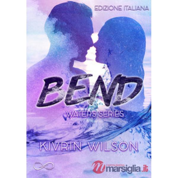 Bend. Waters series. Vol. 1
