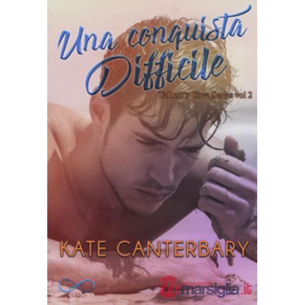 Conquista difficile. Talbott's Cove series (Una). Vol. 2