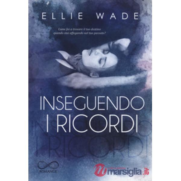 Inseguendo i ricordi