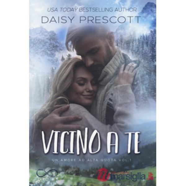 Vicino a te. Un amore ad alta quota. Vol. 1