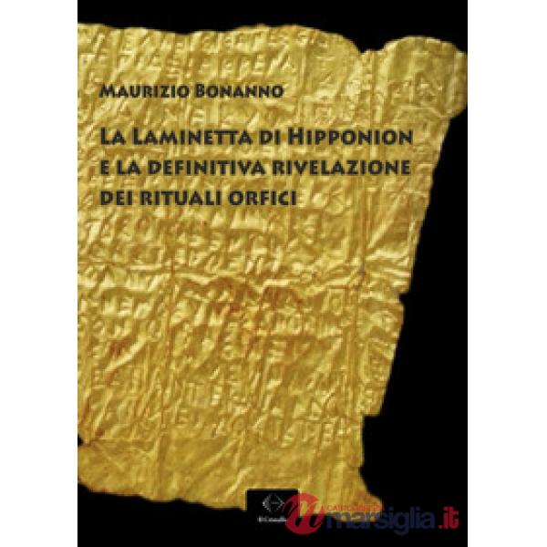 La laminetta di Hipponion e la definitiva rivelazione dei rituali orfici