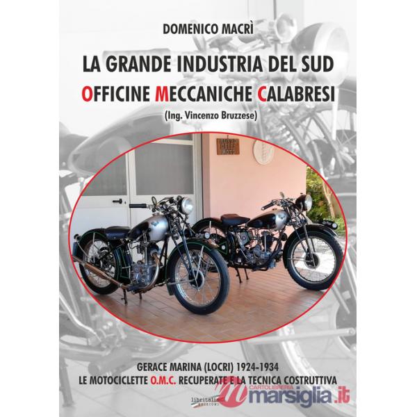 Grande industria del sud. Officine Meccaniche Calabresi (La)