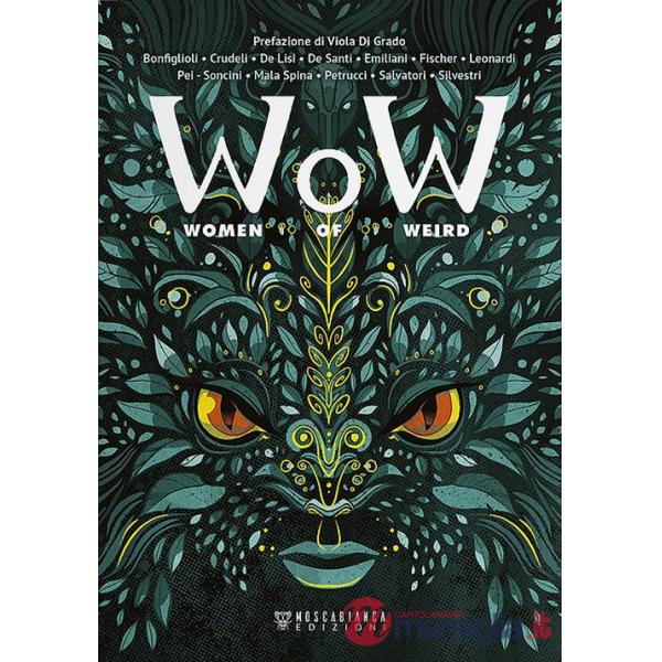 W.o.W. Women of Weird. Ediz. italiana