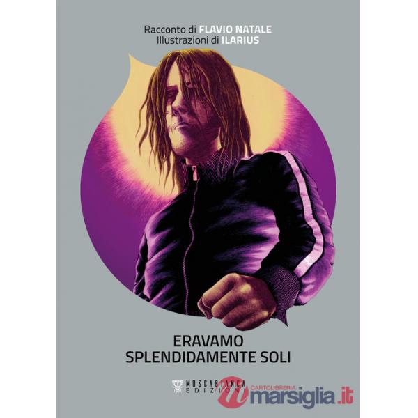 Eravamo splendidamente soli