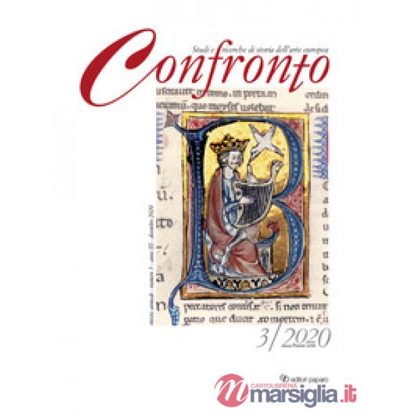 Confronto. Studi e ricerche di storia dell'arte europea. Nuova serie. Ediz. italiana e inglese (2020). Vol. 3