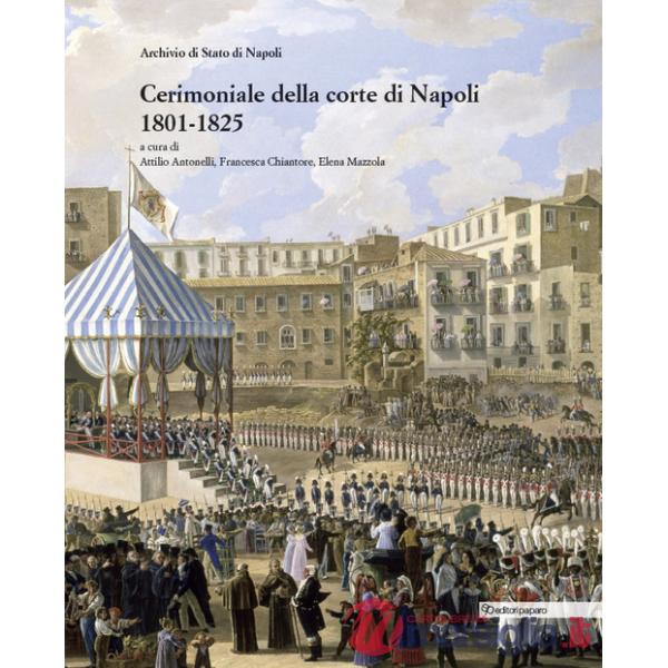 Cerimoniale alla corte di Napoli 1801-1825