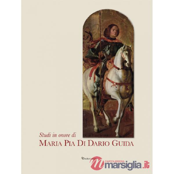Studi in onore di Maria Pia di Dario Guida
